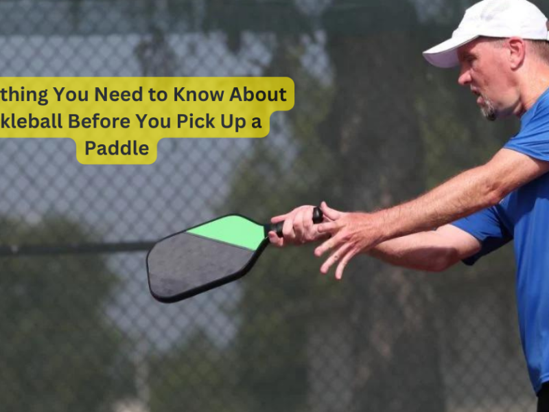 Everything You Need to Know About Pickleball Before You Pick Up a Paddle