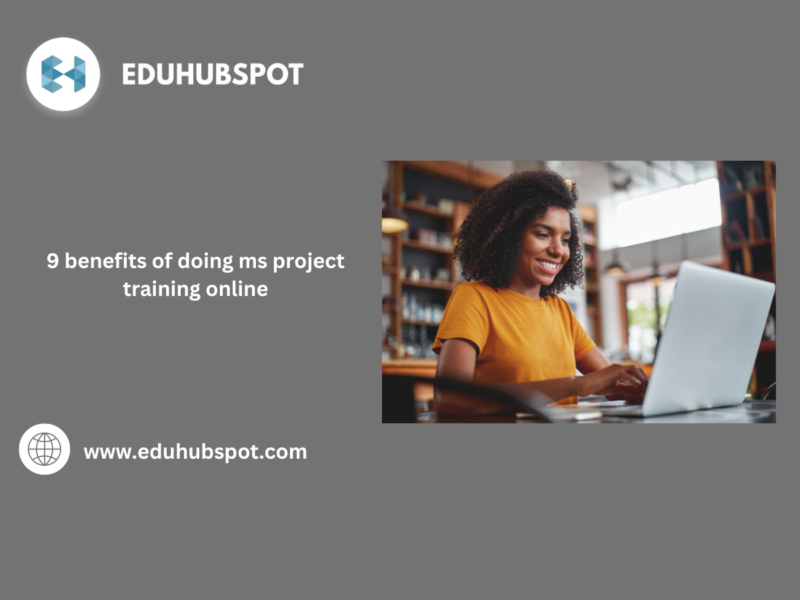 9 benefits of doing MS project training online